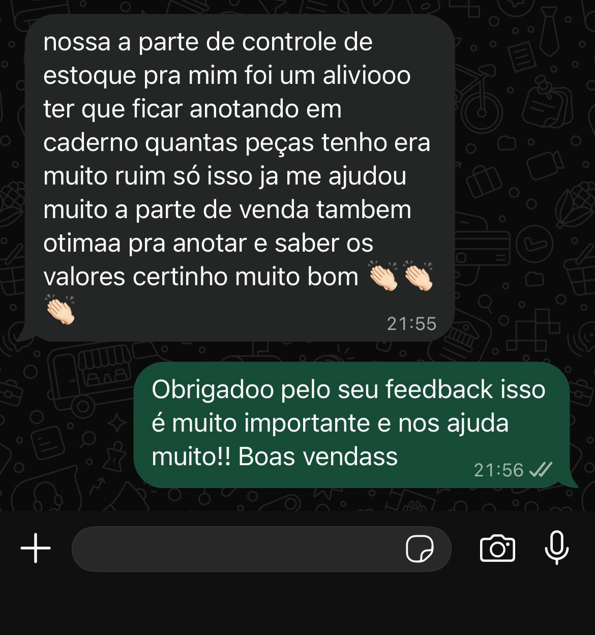 Print de conversa no WhatsApp: “nossa a parte de controle de estoque pra mim foi um aliviooo, ter que ficar anotando em caderno quantas peças tenho era muito ruim, só isso ja me ajudou muito. a parte de venda tambem otima pra anotar e saber os valores certinho, muito bom”